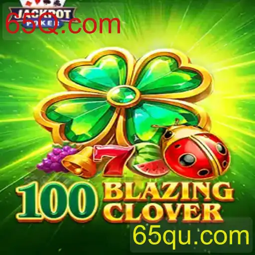 Explorando o Mundo de 100BlazingClover: Um Jogo de Aventura e Estratégia